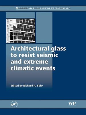cover image of Architectural Glass to Resist Seismic and Extreme Climatic Events